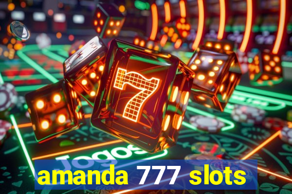 amanda 777 slots