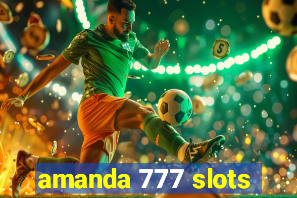 amanda 777 slots