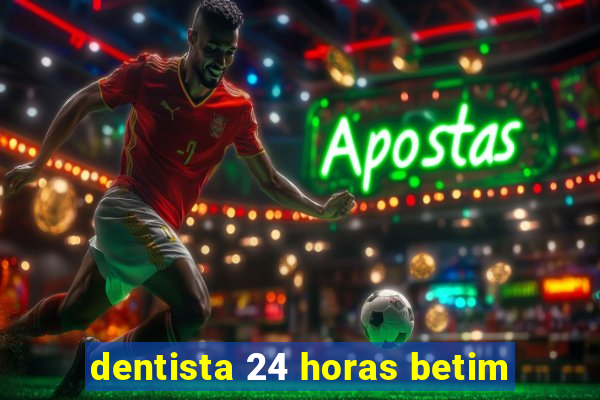 dentista 24 horas betim