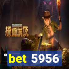 bet 5956