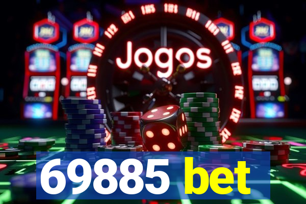 69885 bet