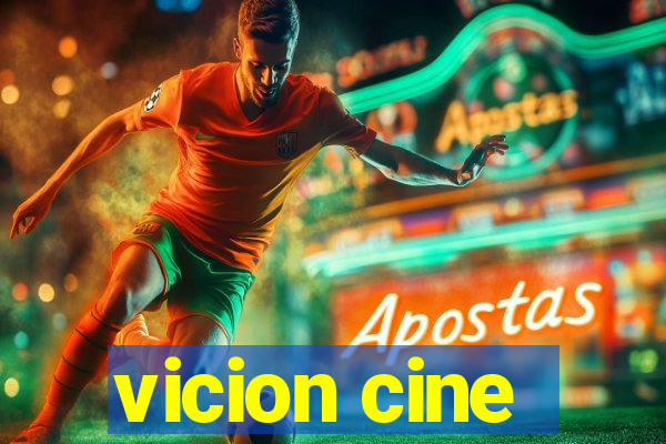 vicion cine