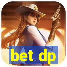bet dp