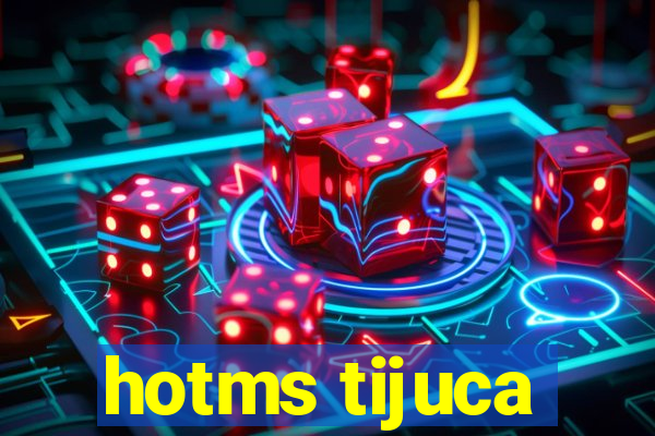hotms tijuca