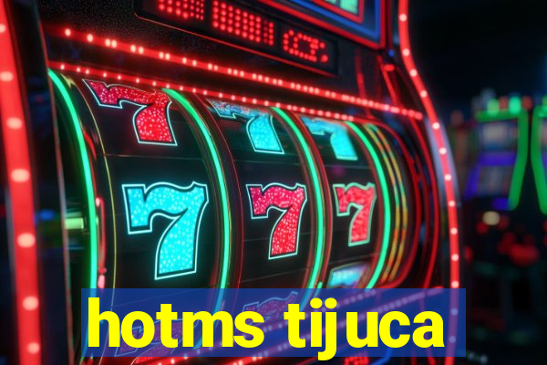 hotms tijuca