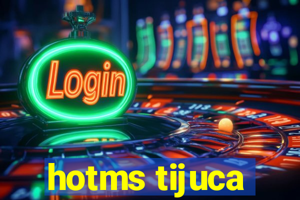 hotms tijuca