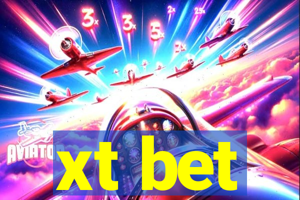 xt bet