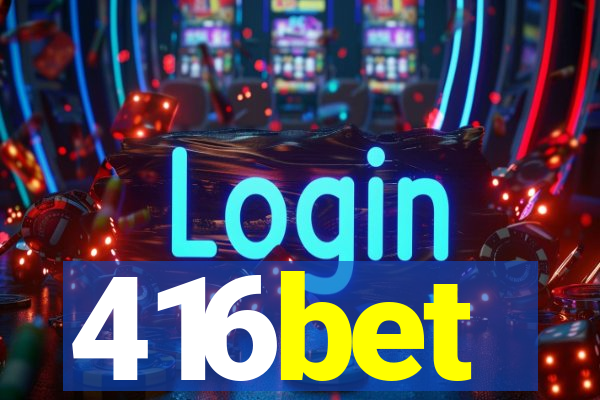 416bet