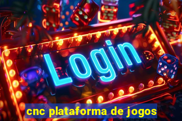 cnc plataforma de jogos