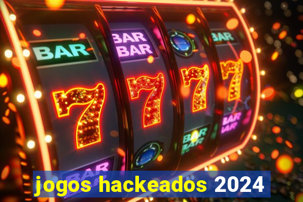 jogos hackeados 2024