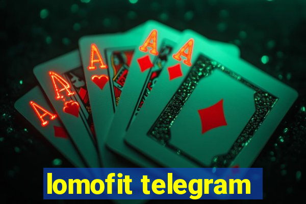 lomofit telegram
