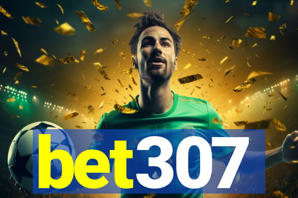 bet307
