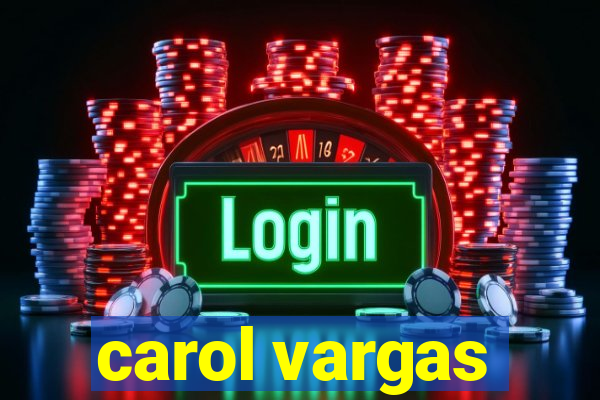 carol vargas