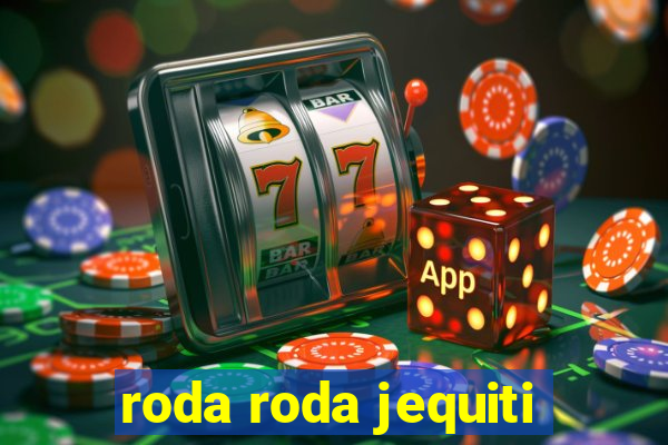 roda roda jequiti