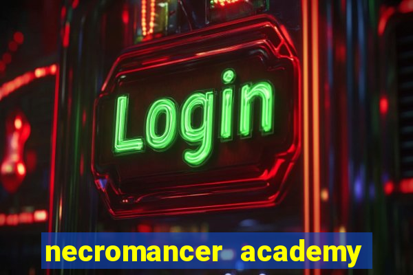 necromancer academy and the genius summoner 50