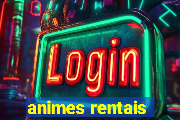 animes rentais