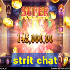 strit chat