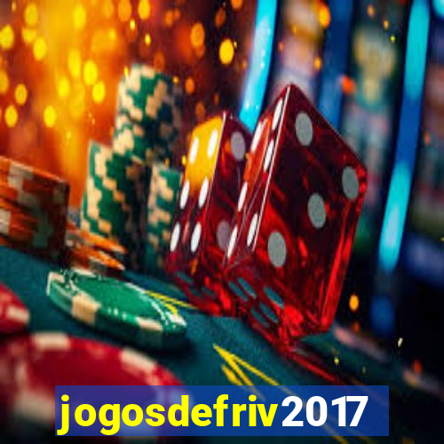 jogosdefriv2017