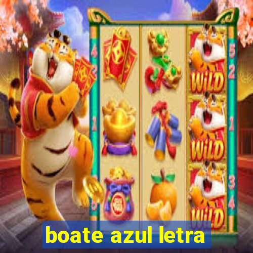 boate azul letra