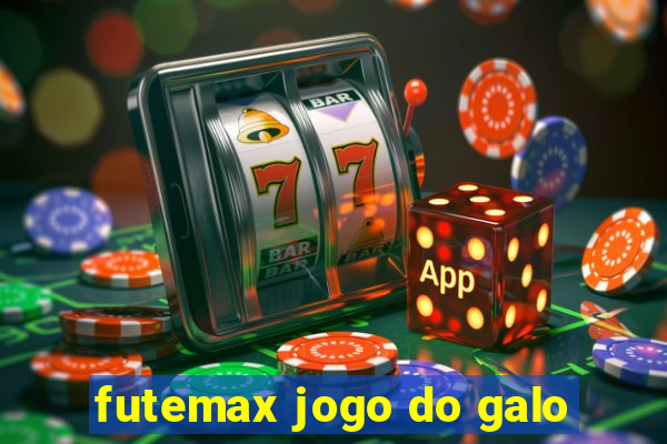 futemax jogo do galo