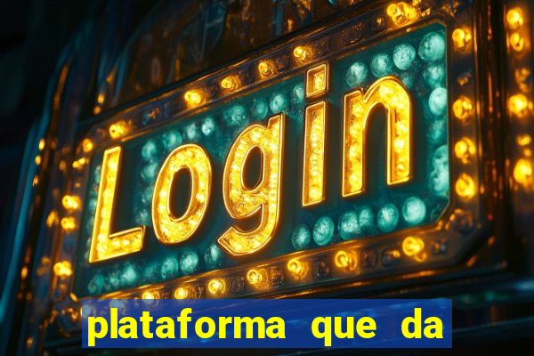 plataforma que da 10 reais de bonus
