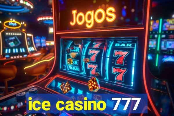 ice casino 777
