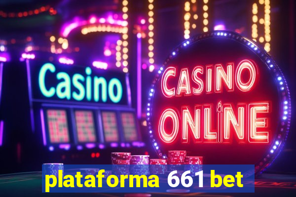 plataforma 661 bet
