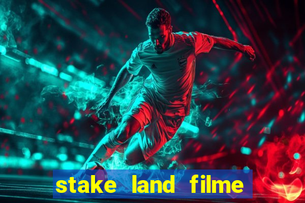 stake land filme completo dublado