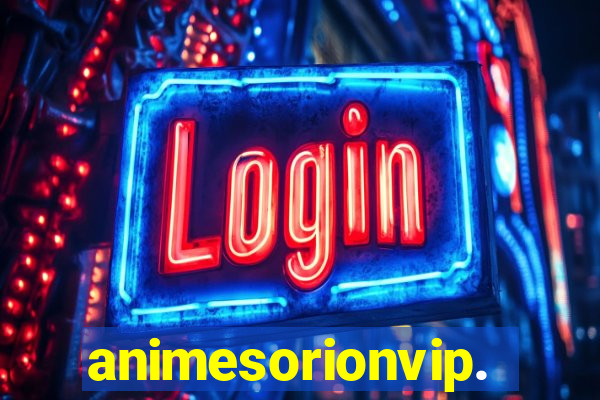 animesorionvip.net