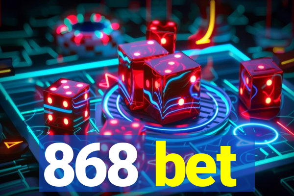868 bet
