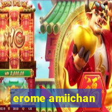 erome amiichan