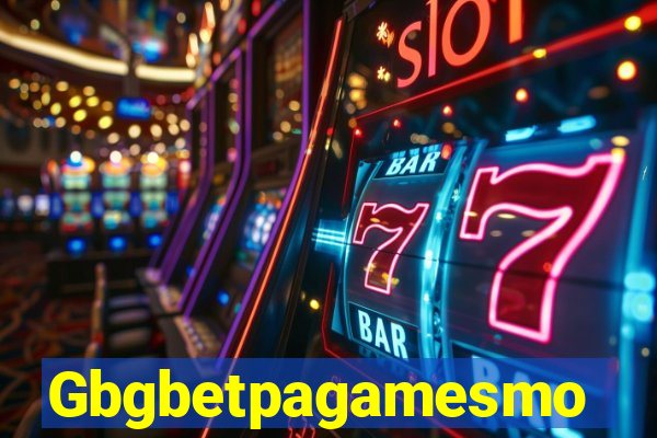 Gbgbetpagamesmo