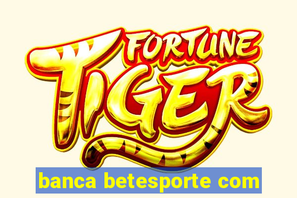 banca betesporte com