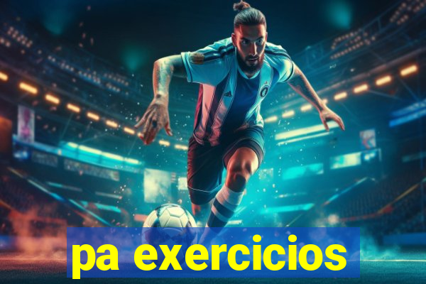pa exercicios