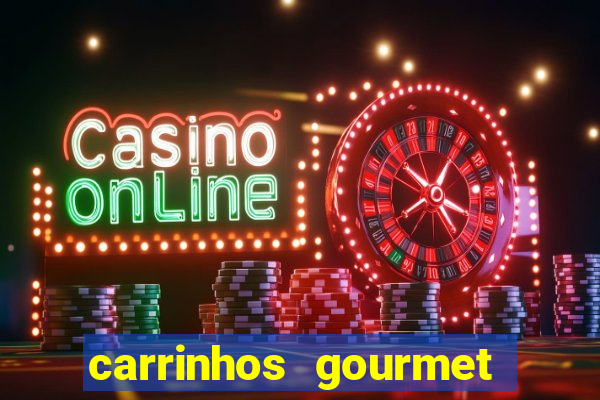 carrinhos gourmet para festas