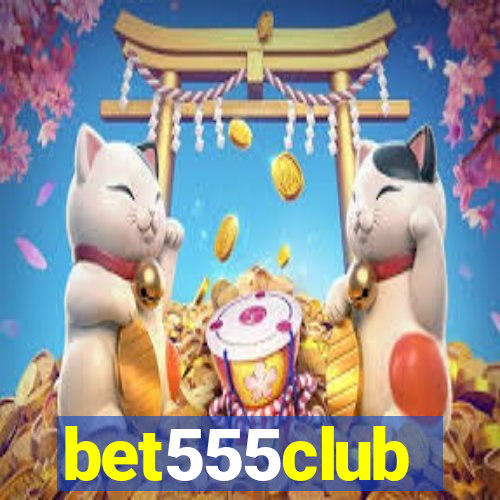 bet555club