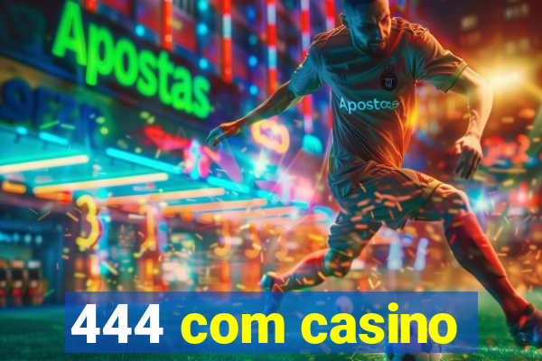444 com casino