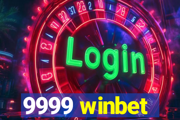 9999 winbet