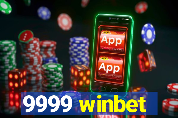 9999 winbet
