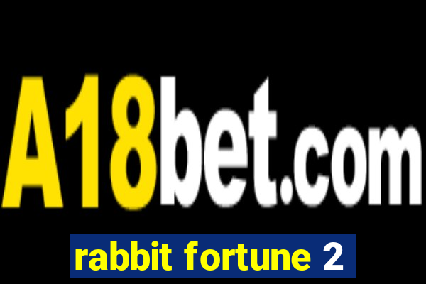 rabbit fortune 2