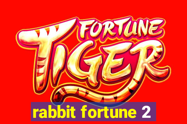 rabbit fortune 2