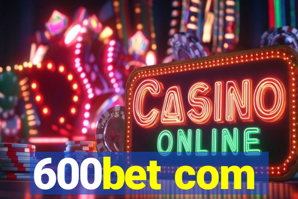 600bet com