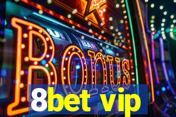 8bet vip