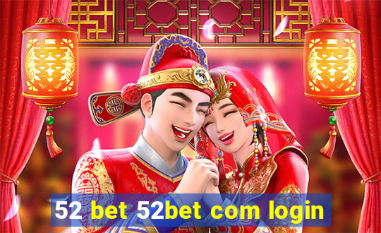 52 bet 52bet com login