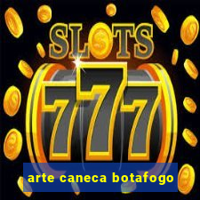 arte caneca botafogo