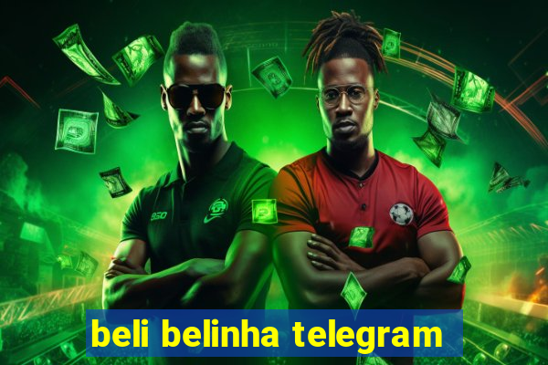 beli belinha telegram