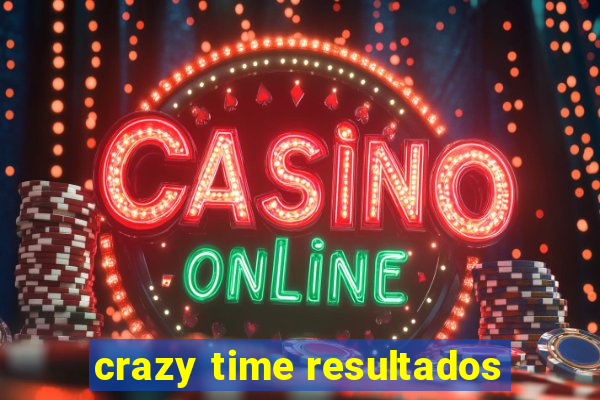 crazy time resultados