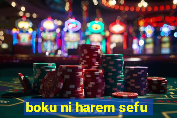 boku ni harem sefu