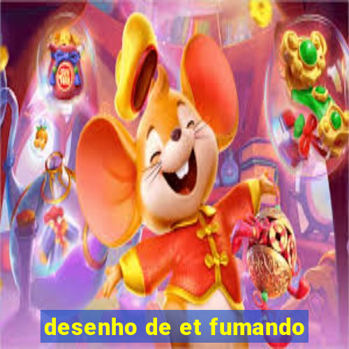 desenho de et fumando