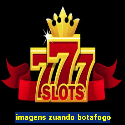 imagens zuando botafogo